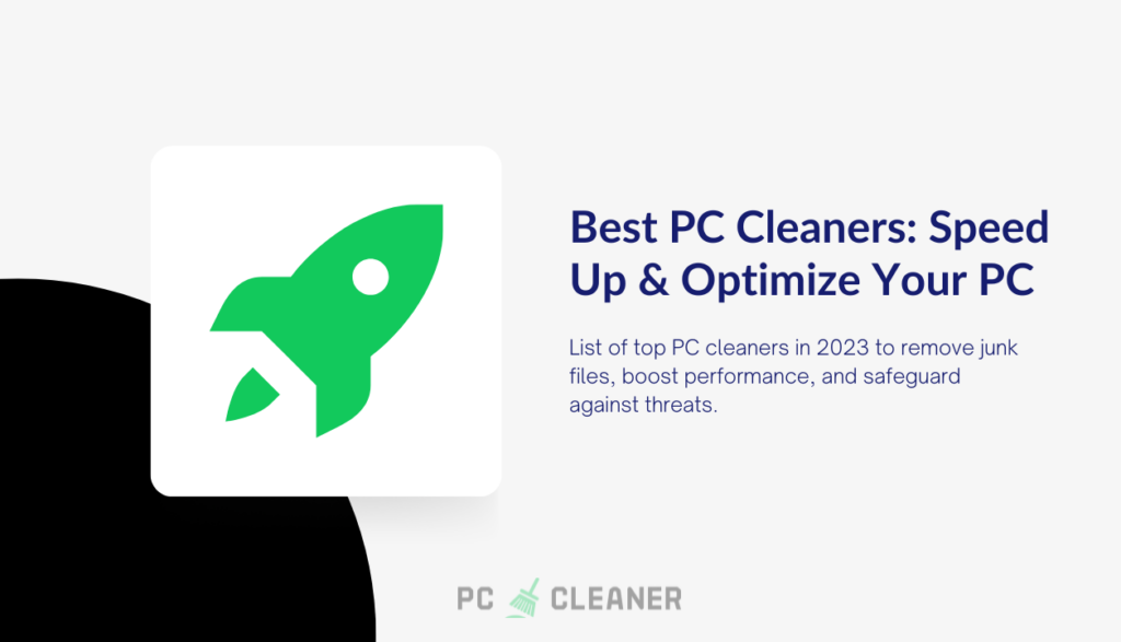 Best PC Cleaner Speed Up & Optimize Your PC [2024 Updated]