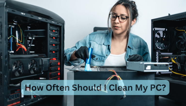 How Often Should I Clean My PC